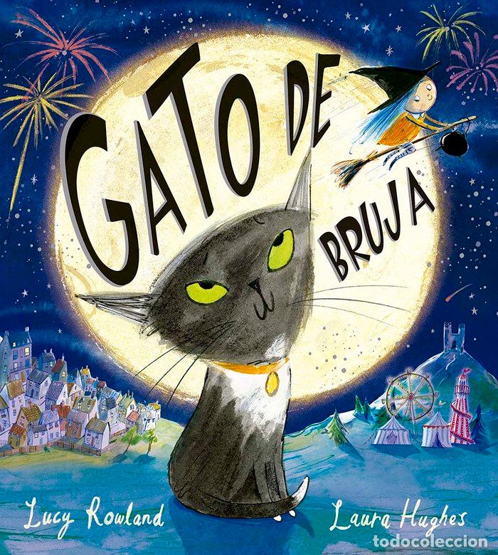 Libros: GATO DE BRUJA - ROWLAND, LUCY