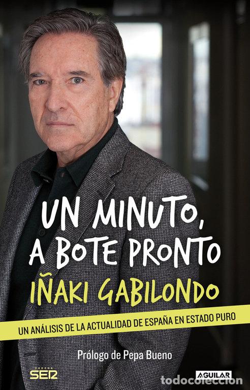 Libros: UN MINUTO A BOTE PRONTO I&Ntilde;AKI GABILONDO - GABILONDO, I&Ntilde;AKI