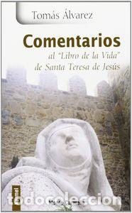 Livros: COMENTARIOS AL &rdquo;LIBRO DE LA VIDA&rdquo; DE SANTA TERESA DE JESUS - ALVAREZ, TOMAS