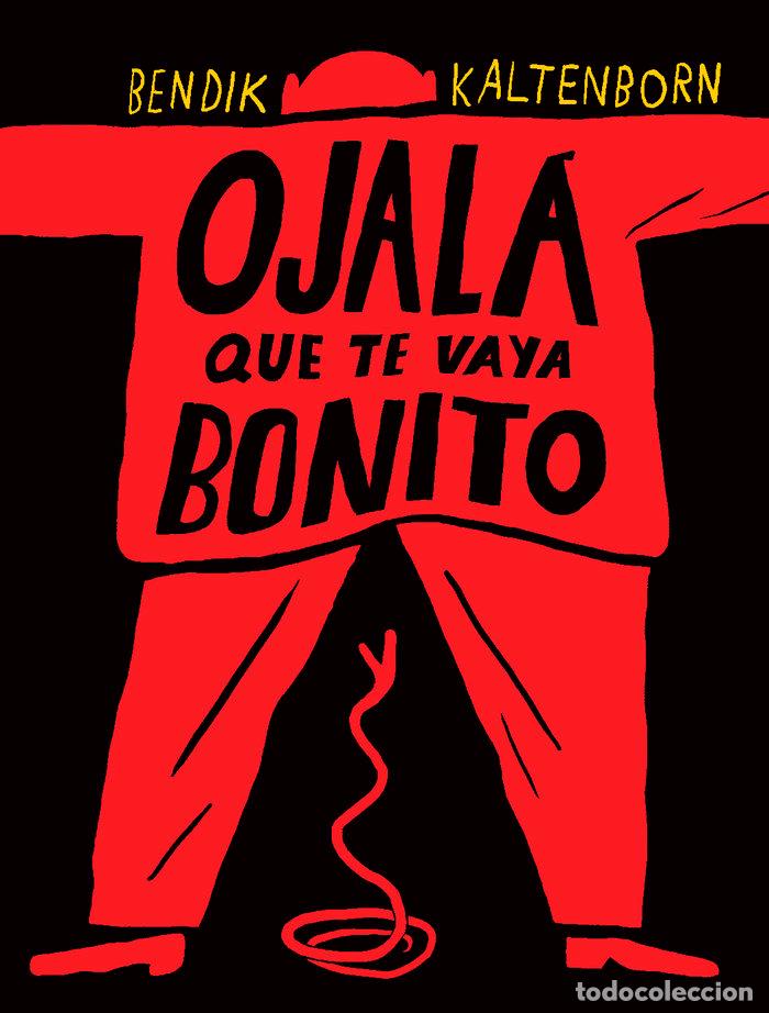 Livros: OJALA QUE TE VAYA BONITO - KALTENBORN, BENDIK