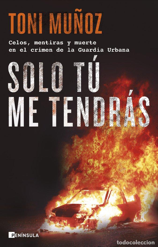 B&uuml;cher: SOLO TU ME TENDRAS - TONI MU&Ntilde;OZ