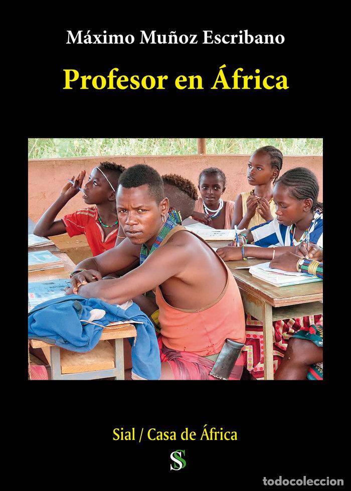 Livros: PROFESOR EN AFRICA - MU&Ntilde;OZ ESCRIBANO, MAXIMO MANUEL