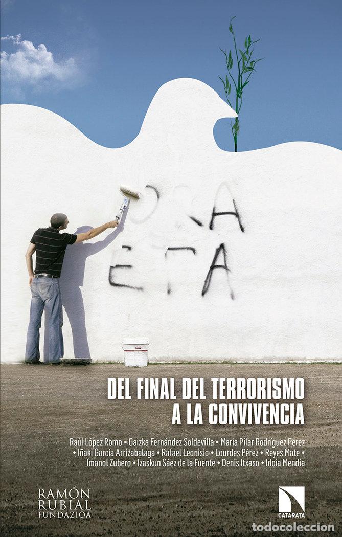 Libros: DEL FINAL DEL TERRORISMO A LA CONVIVENCIA - LOPEZ ROMO ED, RAUL