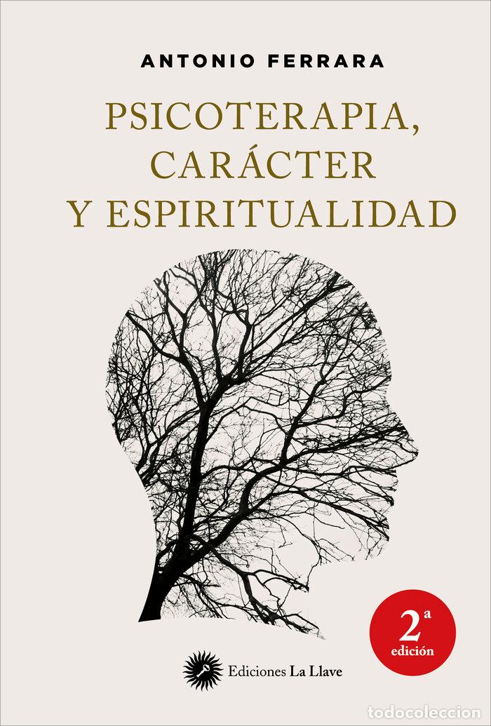 Libros: PSICOTERAPIA CARACTER Y ESPIRITUALIDAD - FERRARA, ANTONIO