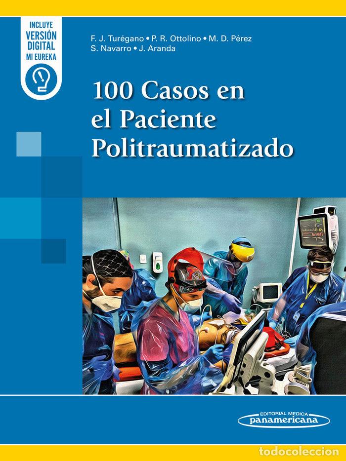 Libros: 100 CASOS EN EL PACIENTE POLITRAUMATIZADO - TUREGANO
