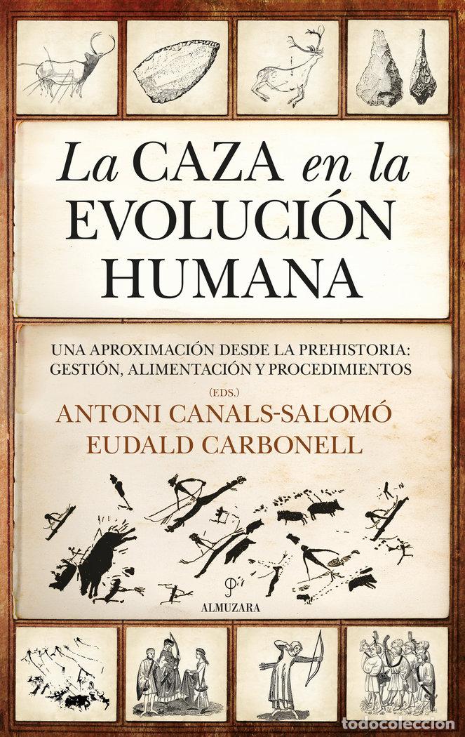 B&uuml;cher: CAZA EN LA EVOLUCION HUMANA,LA - CANALS SALOMO, ANTONI