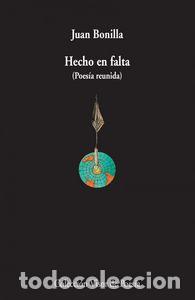 Livros: HECHO EN FALTA (POESIA REUNIDA) - BONILLA, JUAN