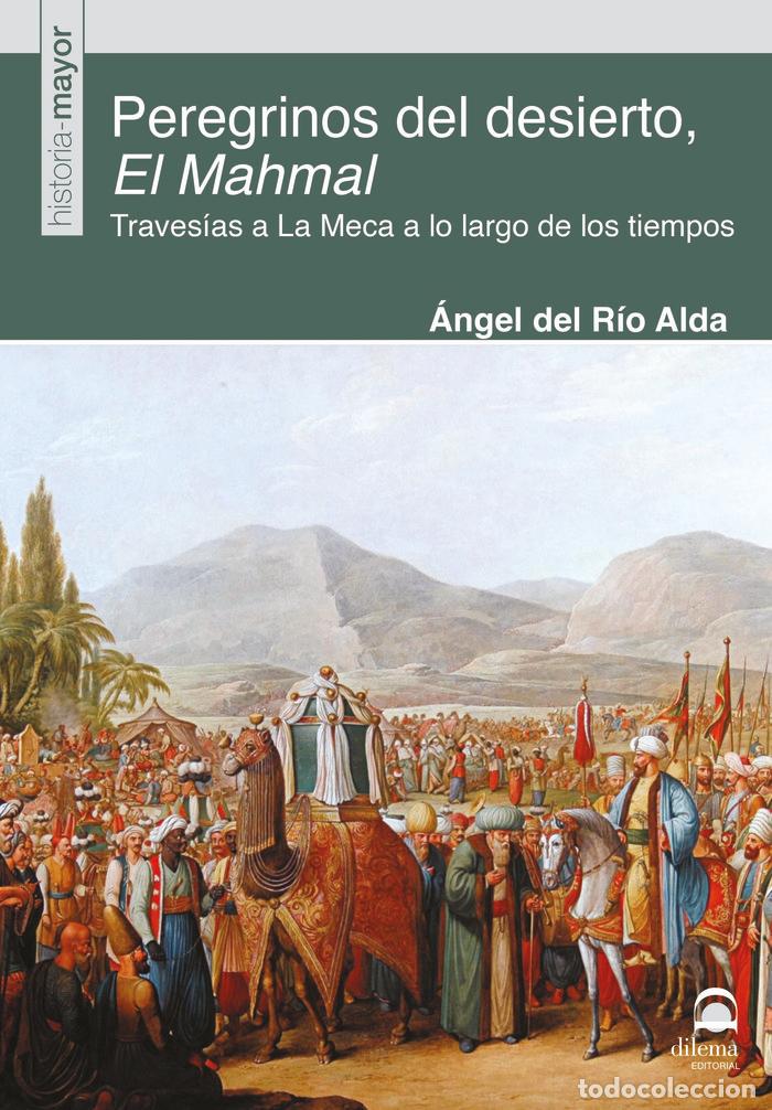 Libri: PEREGRINOS DEL DESIERTO EL MAHMAL - DEL RIO, ANGEL