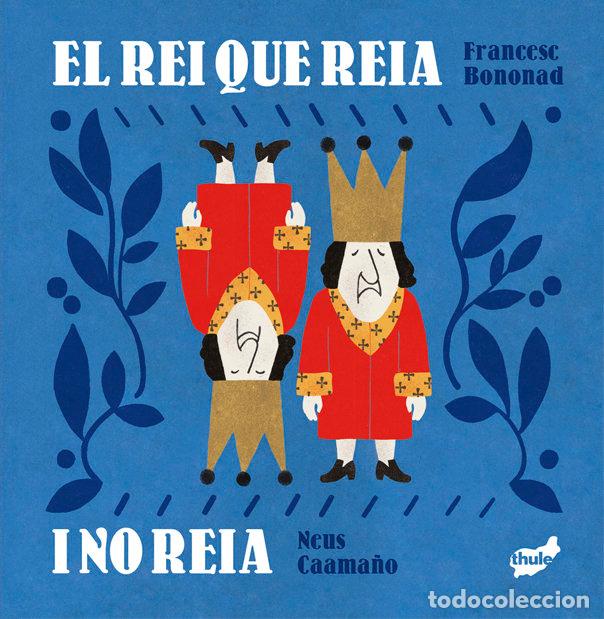 Libri: EL REI QUE REIA I NO REIA - BONONAD I BRINES, FRANCESC