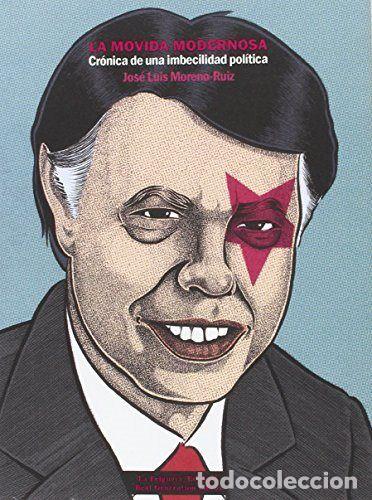 B&uuml;cher: MOVIDA MODERNOSA,LA - MORENO RUIZ, JOSE LUIS