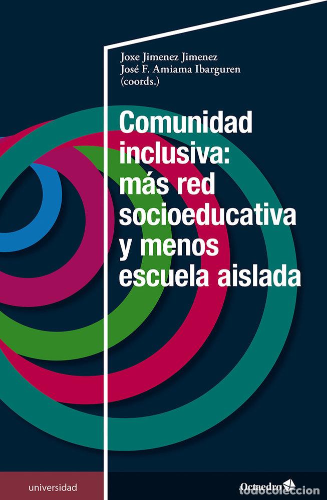 Libri: COMUNIDAD INCLUSIVA MAS RED SOCIOEDUCATIVA Y MENOS ESCUELA - .