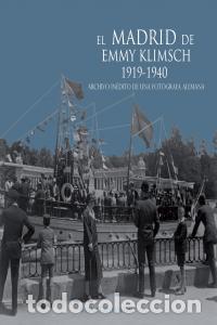 Libri: MADRID DE EMMY KLIMSCH 1919-1940,EL - TAYLHARDAT, KARIM