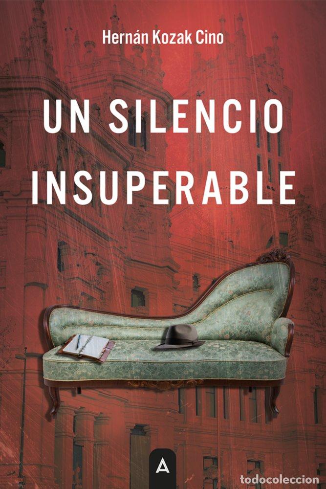 books: UN SILENCIO INSUPERABLE - KOZAK CINO, HERNAN