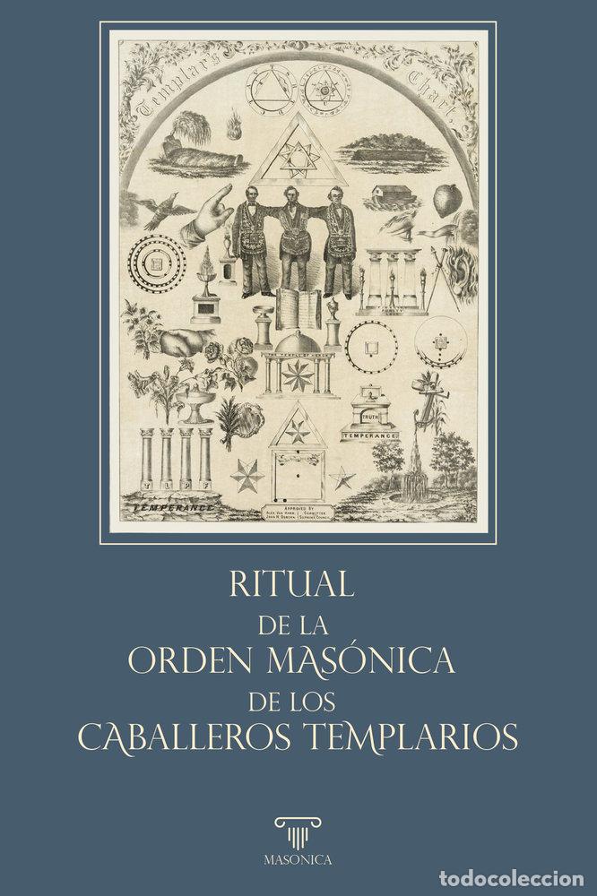 Libros: RITUAL DE LA ORDEN MASONICA DE LOS CABALLEROS TEMPLARIOS - ANONIMO