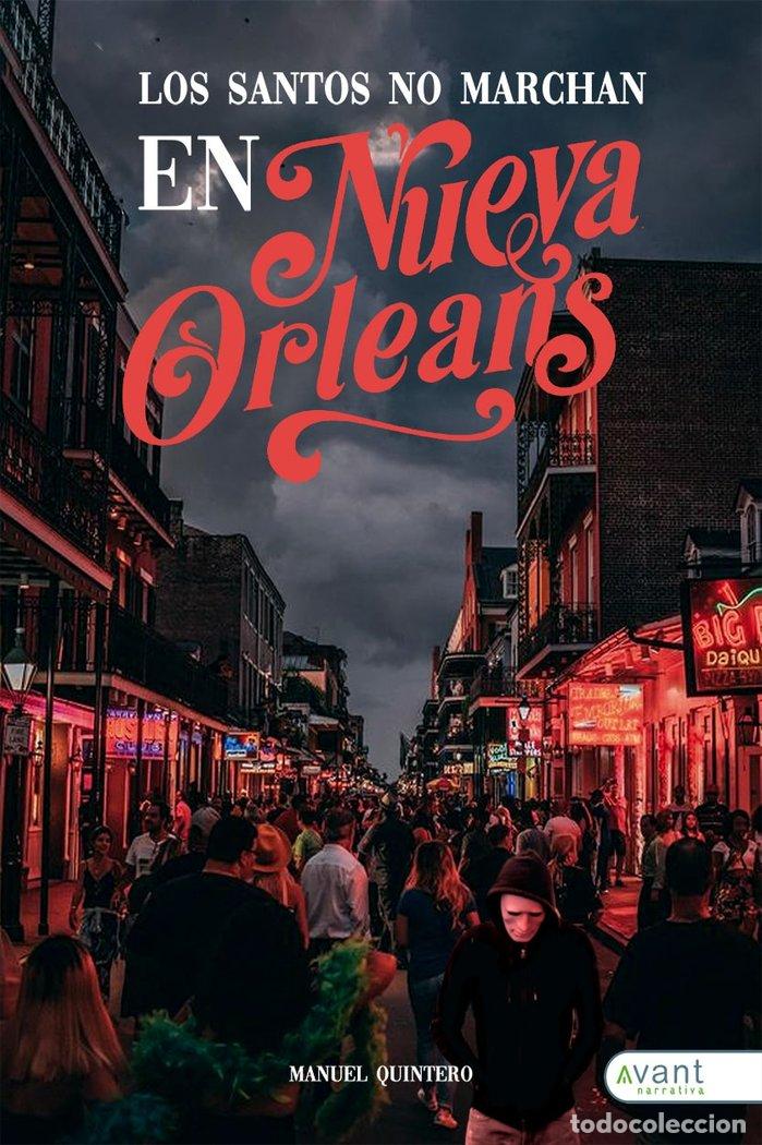 Livres: SANTOS NO MARCHAN EN NUEVA ORLEANS,LOS - QUINTERO PEREZ, MANUEL