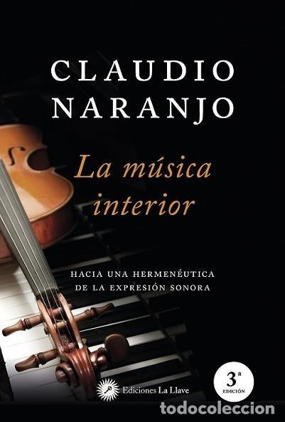 books: LA MUSICA INTERIOR - CLAUDIO NARANJO