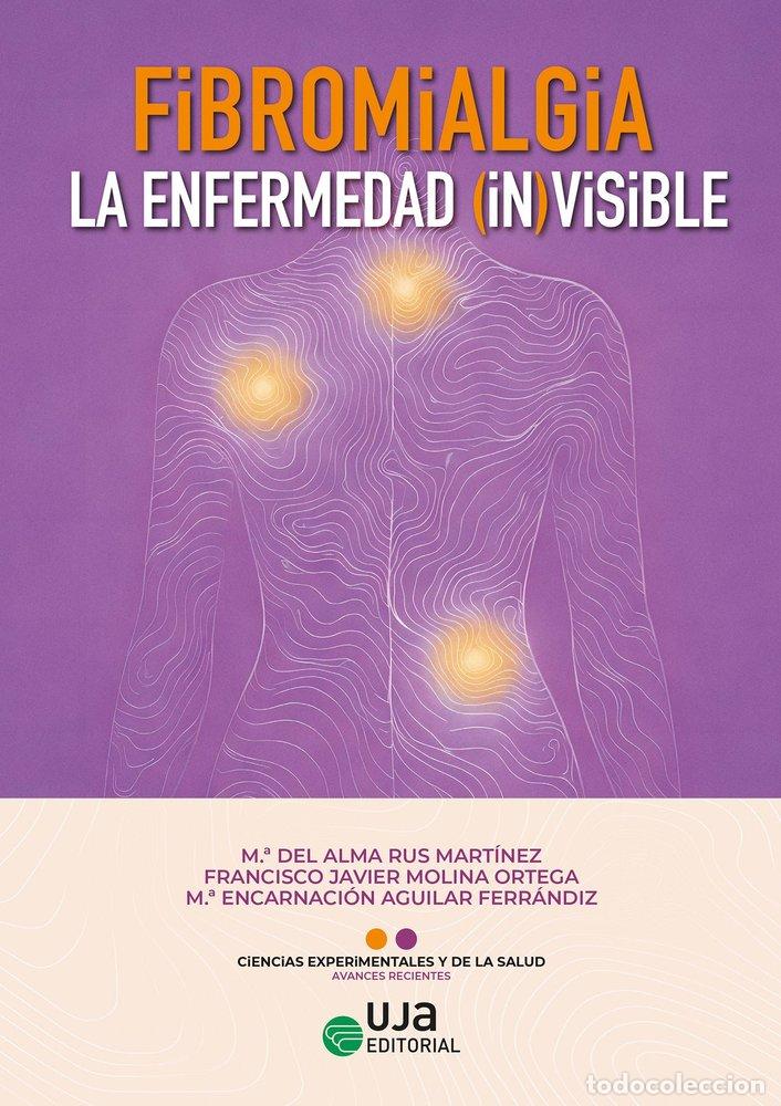 books: FIBROMIALGIA LA ENFERMEDAD (IN)VISIBLE - RUS MARTINEZ, M&ordf; DEL ALMA