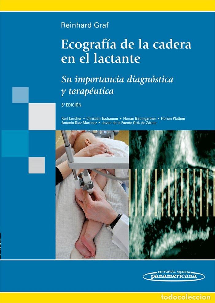 Libros: ECOGRAFIA DE LA CADERA EN EL LACTANTE - REINHARD, GRAF