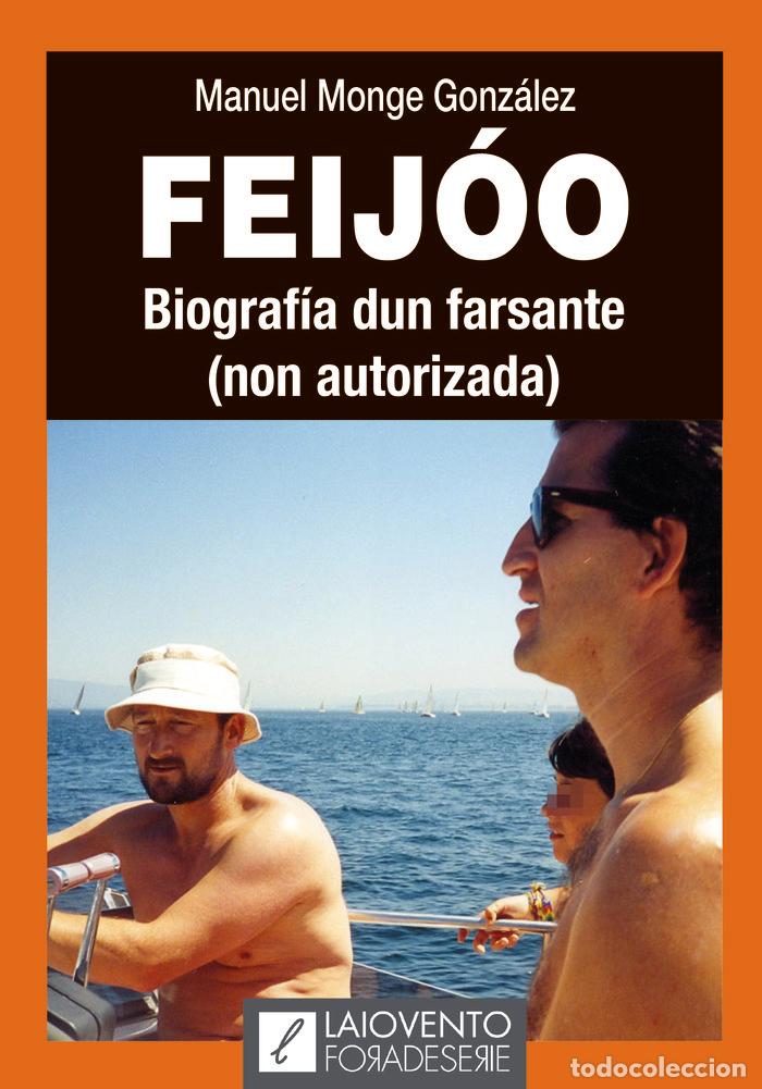 Libros: FEIJOO BIOGRAFIA DUN FARSANTE - MONGE GONZALEZ, MANUEL