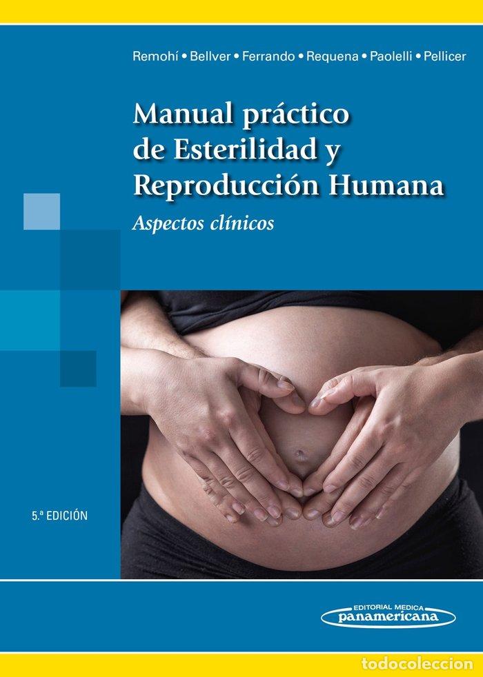 books: MANUAL PRACTICO DE ESTERLIDAD Y REPRODUCCION HUMANA 5&ordf;EDIC - AA.VV.