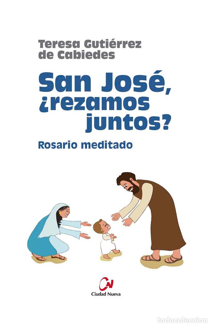 Livros: SAN JOSE REZAMOS JUNTOS ROSARIO MEDITADO - GUTIERREZ DE CABIEDES, TERESA