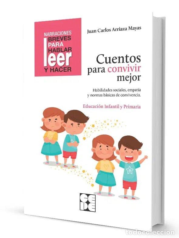 Libros: CUENTOS PARA CONVIVIR MEJOR HABILIDADES SOCIALES EMPATIA - ARRIAZA MAYAS, JUAN CARLOS