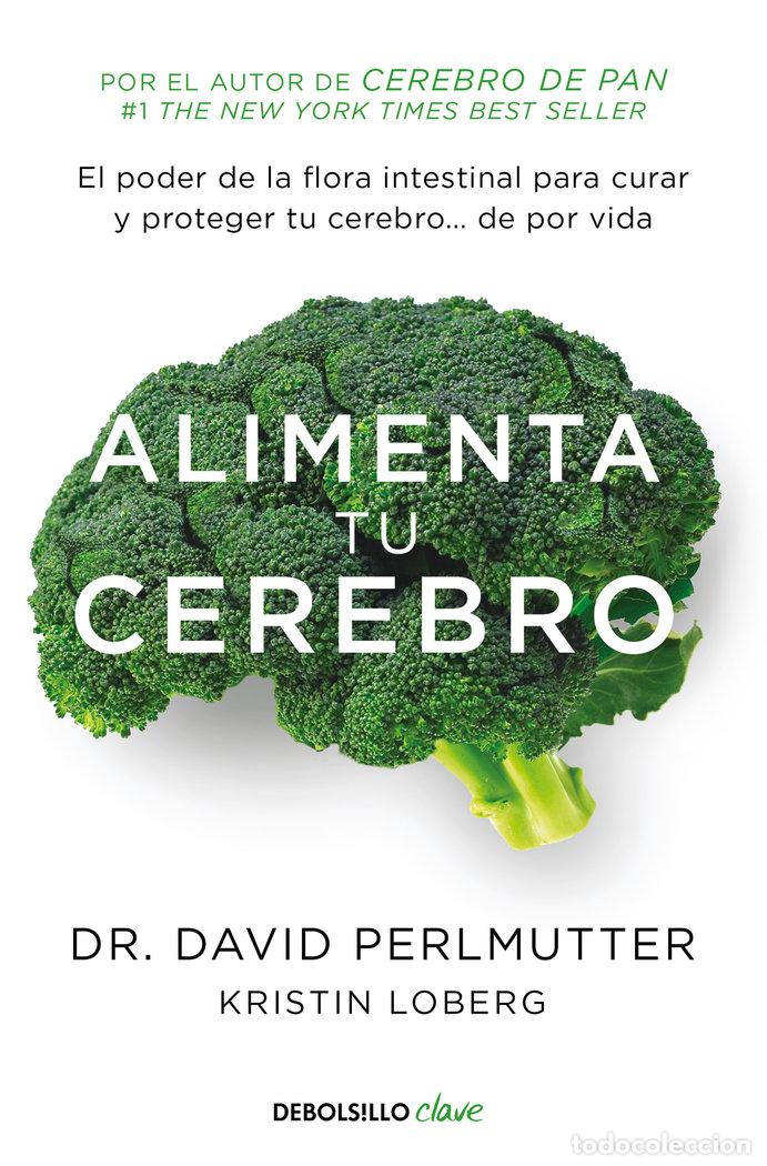Libros: ALIMENTA TU CEREBRO - PERLMUTTER, DAVID
