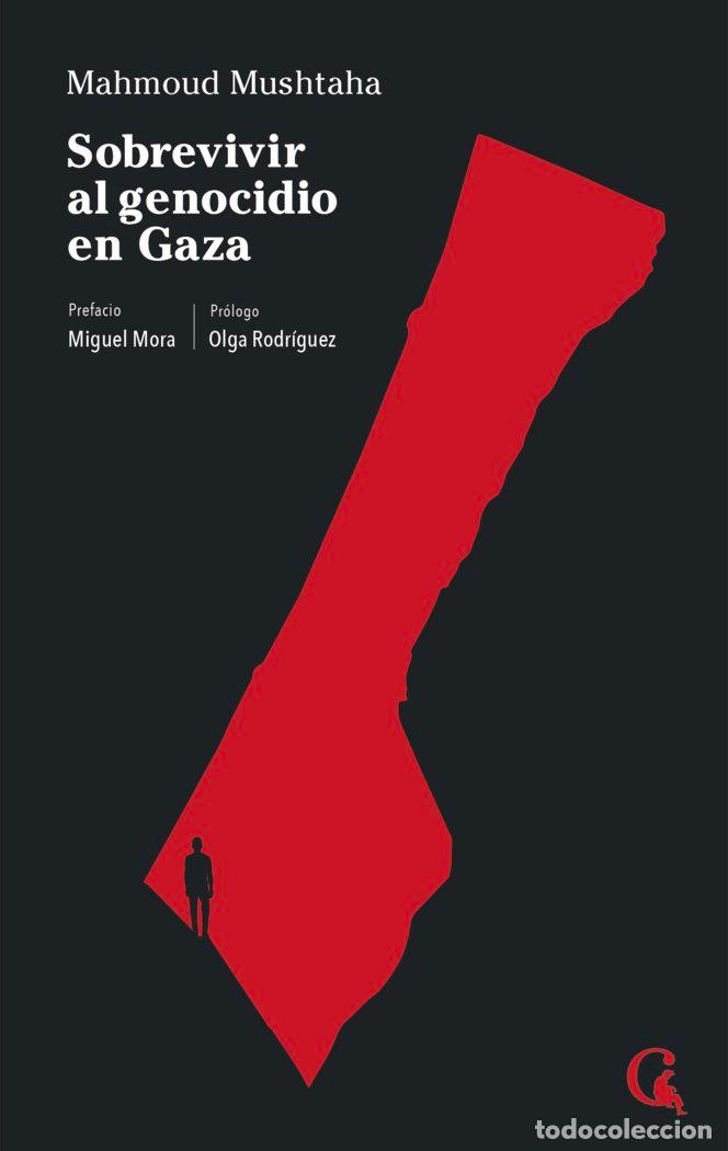 Libros: SOBREVIVIR AL GENOCIDIO EN GAZA - MUSHTAHA, MAHMOUD