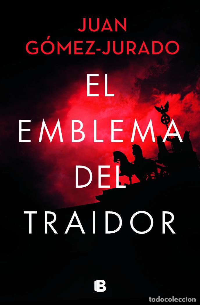 Libros: EL EMBLEMA DEL TRAIDOR - GOMEZ JURADO, JUAN