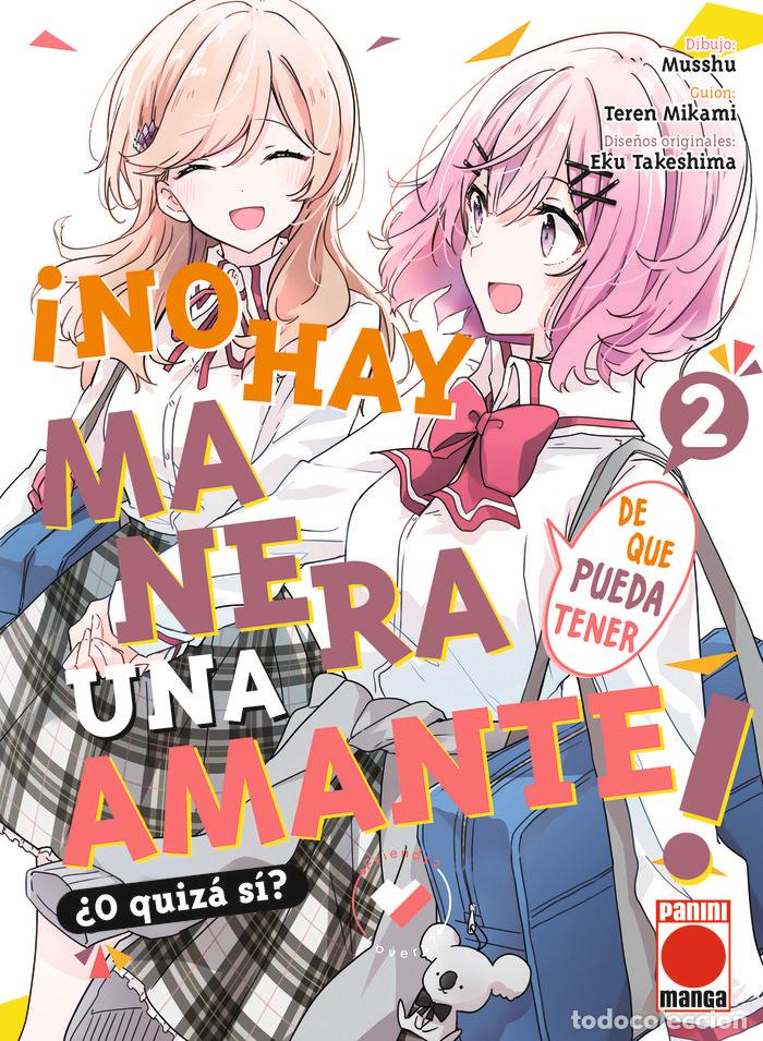 Libri: NO HAY MANERA DE QUE PUEDA TENER UNA AMANTE O QUIZA SI N 2 - MUSSHU