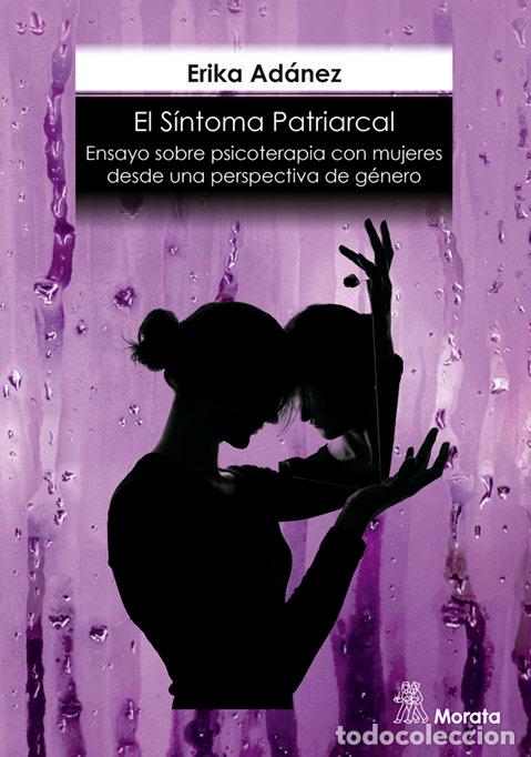 Livres: EL SINTOMA PATRIARCAL ENSAYO SOBRE PSICOTERAPIA CON MUJERES - ADANEZ REDONDO, ERIKA