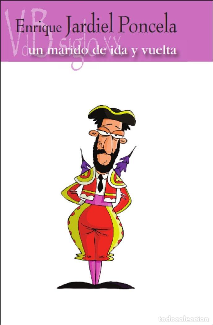Livres: UN MARIDO DE IDA Y VUELTA - JARDIEL PONCELA, ENRIQUE