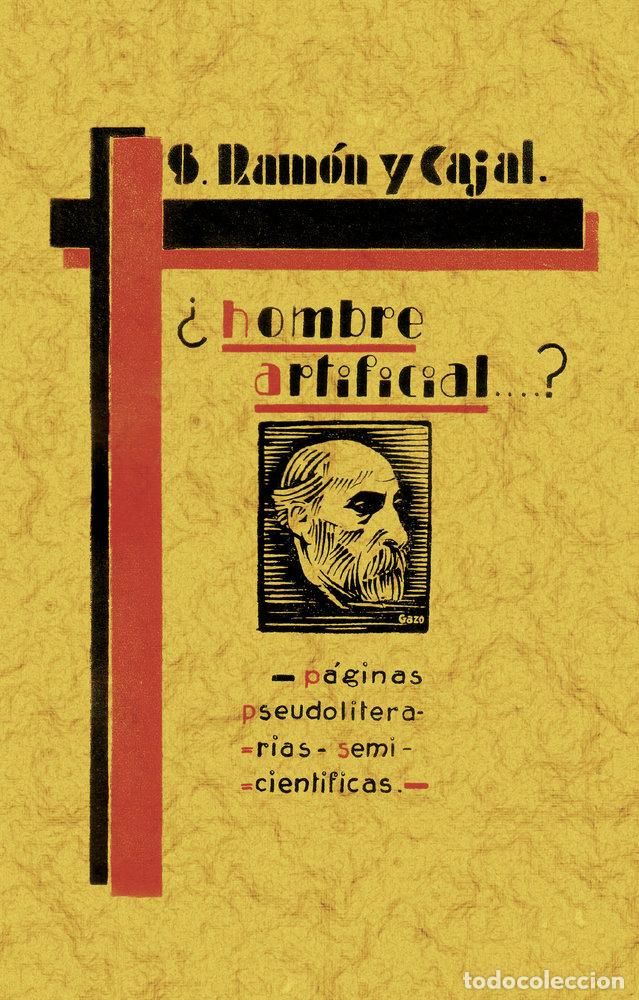 Livres: HOMBRE ARTIFICIAL - RAMON Y CAJAL, SANTIAGO