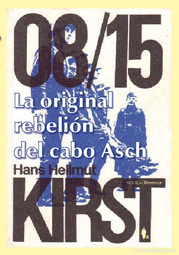 Libros: ORIGINAL REBELION DEL CABO ASCH,LA - KIRST, HANS HELLMUT
