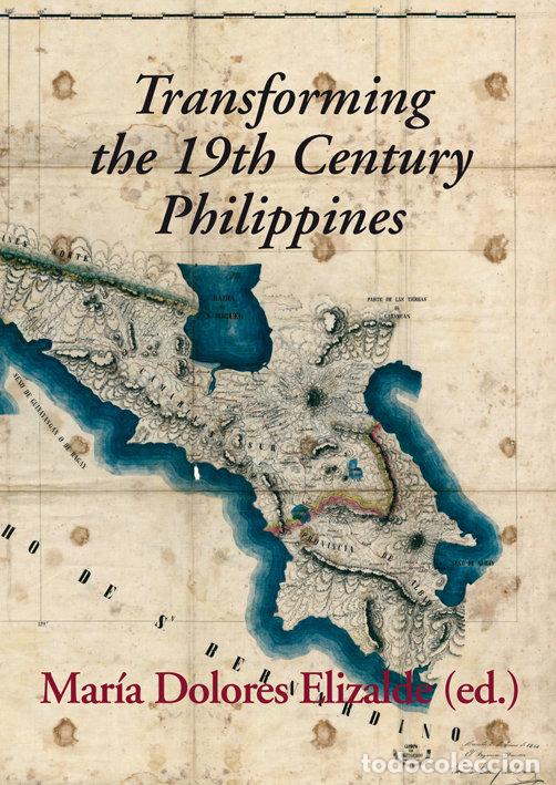 Libros: TRANSFORMING THE 19TH CENTURY PHILIPPINES - VARIOS AUTORES