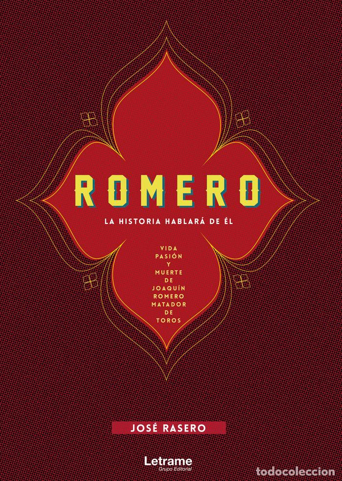Libros: ROMERO LA HISTORIA HABLARA DE EL - RASERO, JOSE