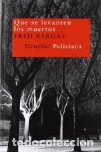 Libri: QUE SE LEVANTEN LOS MUERTOS NT-56 - VARGAS, FRED