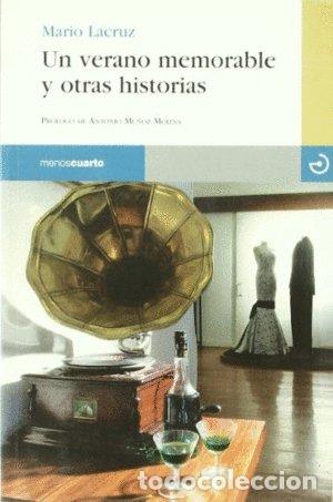 Libri: UN VERANO MEMORABLE Y OTRAS HISTORIAS - LACRUZ, MARIO