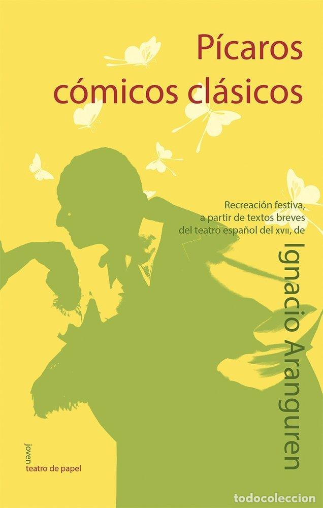 Libri: PICAROS COMICOS CLASICOS - ARANGUREN, IGNACIO