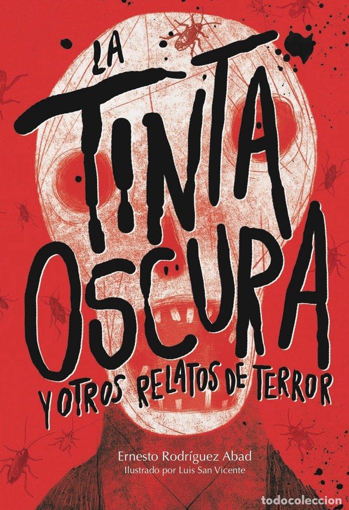 Libri: TINTA OSCURA Y OTROS RELATOS DE TERROR,LA - RODRIGUEZ ABAD, ERNESTO