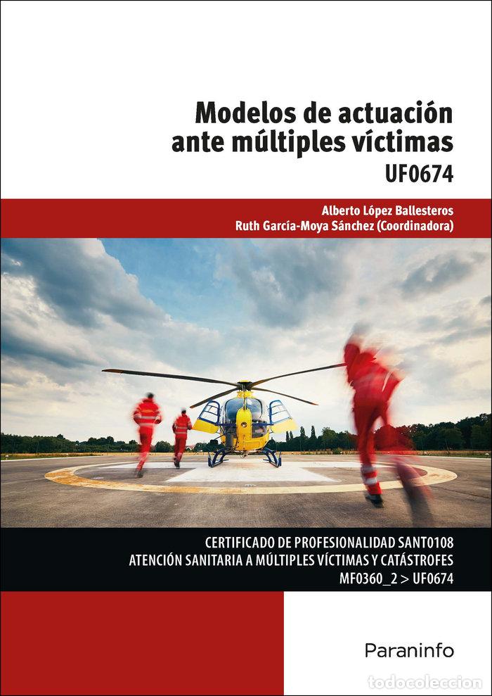Libri: MODELOS ACTUACION ANTE MULTIPLES VICTIMAS 18 - GARCIA-MOYA SANCHEZ, RUTH