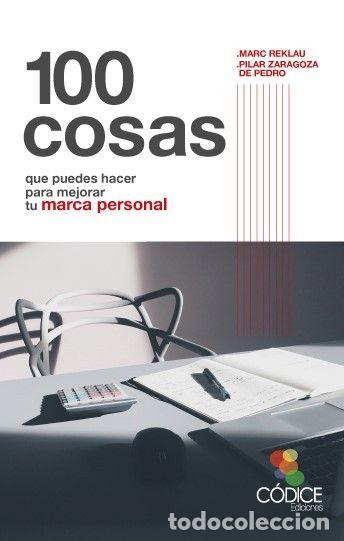 Livres: 100 COSAS QUE PUEDES HACER PARA MEJORAR TU MARCA PERSONAL - REKLAU, MARC