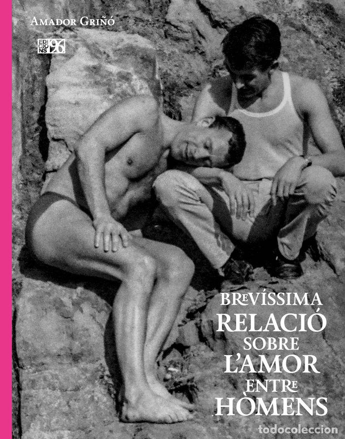Livres: BREVISSIMA RELACIO SOBRE LAMOR ENTRE HOMENS - GRI&Ntilde;O ANDRES, AMADOR