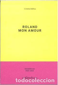 Livros: ROLAND MON AMOUR - BALBOA, CRISTINA