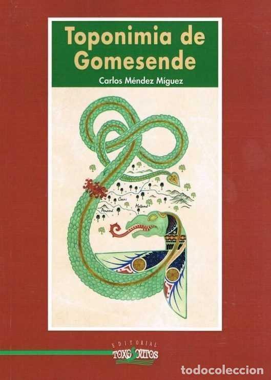 books: TOPONIMIA DE GOMESENDE - CARLOS MENDEZ MIGUEZ