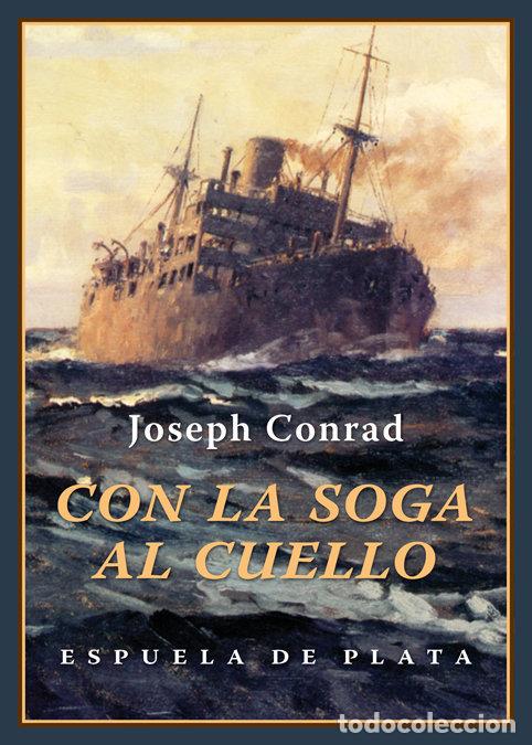 books: CON LA SOGA AL CUELLO - CONRAD, JOSEPH