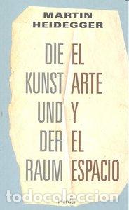 books: ARTE Y EL ESPACIO,EL - HEIDEGGER, MARTIN