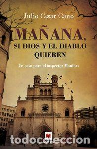 Libri: MA&Ntilde;ANA SI DIOS Y EL DIABLO QUIEREN - CANO, JULIO C&Eacute;SAR