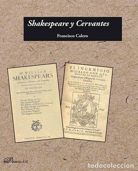 Libri: SHAKESPEARE Y CERVANTES - CALERO CALERO, FRANCISCO