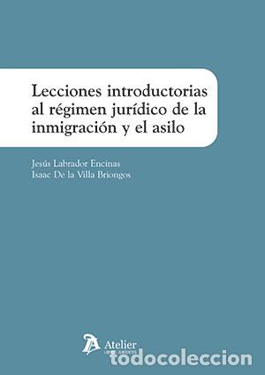 Libri: LECCIONES INTRODUCTORIAS AL REGIMEN JURIDICO DE LA INMIGRAC - JESUS LABRADOR ENCINAS